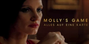 Nahaufnahme von Molly's Gesicht und Schriftzug "Molly's Game - Alles auf eine Karte"