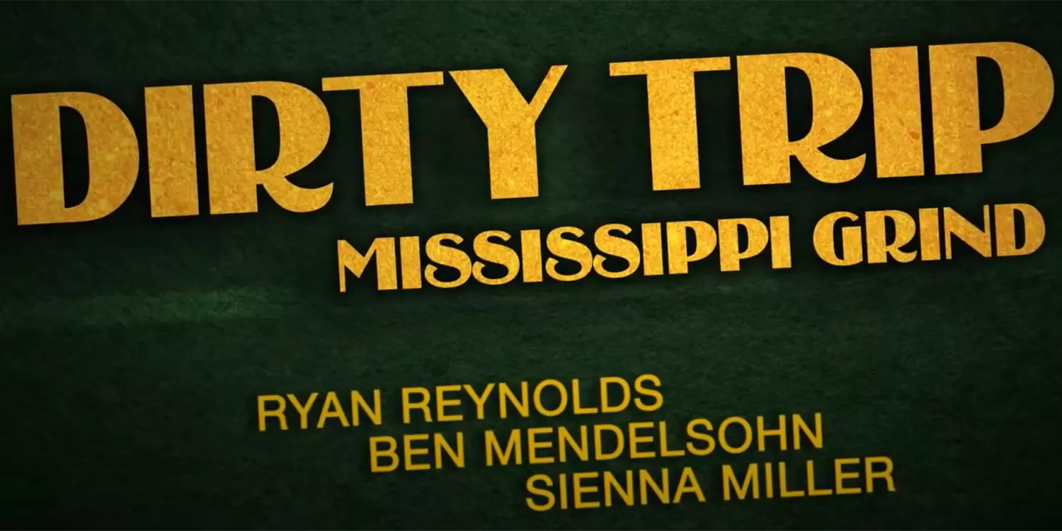 Schriftzug "Dirty Trip - Mississippi Grind" und Auflistung der Schauspieler