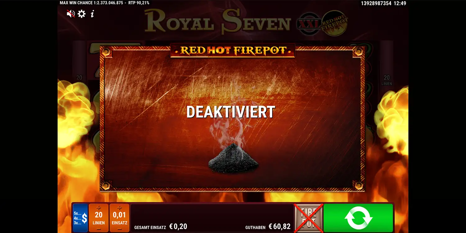 Red Hot Firepot deaktiviert bei Royal Seven XXL Red Hot Firepot