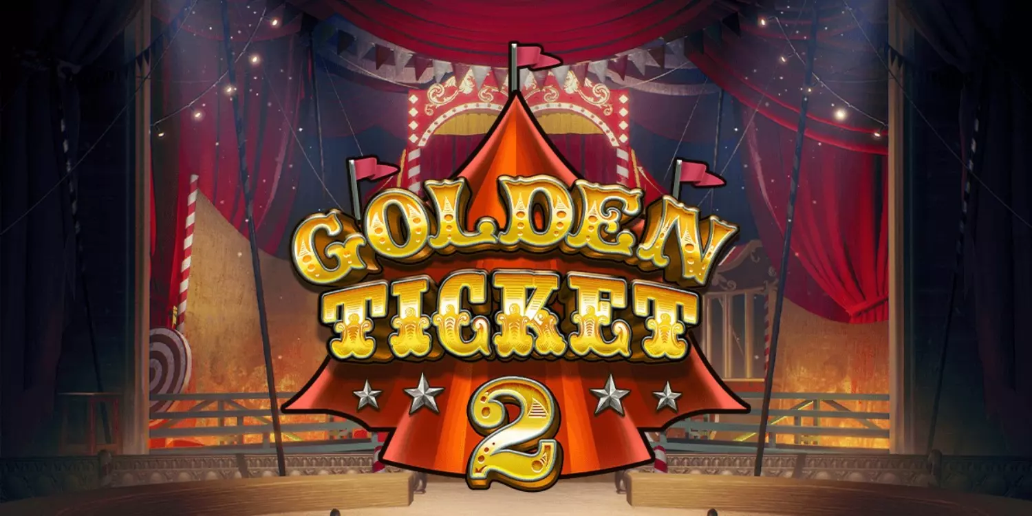 Golden Ticket 2 Schriftzug vor einem Zirkuszelt 