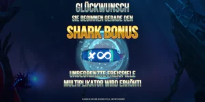 Meldung "Glückwunsch! Sie beginnen gerade den Shark-Bonus. Unbegrenzte Freispiele, Multiplikator wird erhöht"