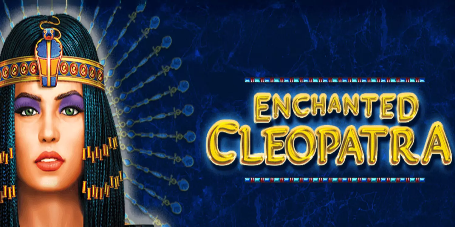 Cleopatra neben dem Enchanted Cleopatra Schriftzug 