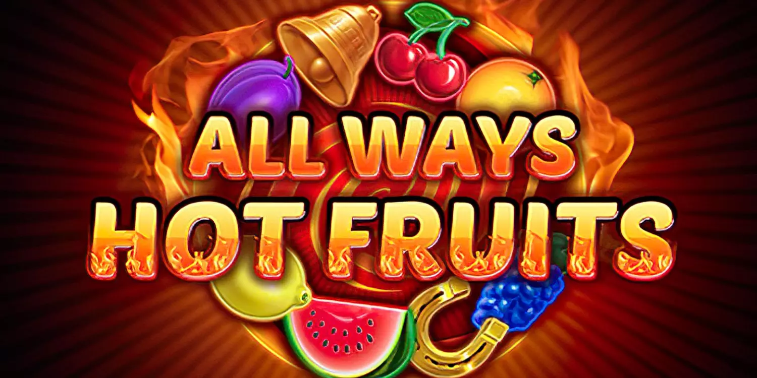 All Ways Hot Fruits Schriftzug mit Früchtesymbolen. 